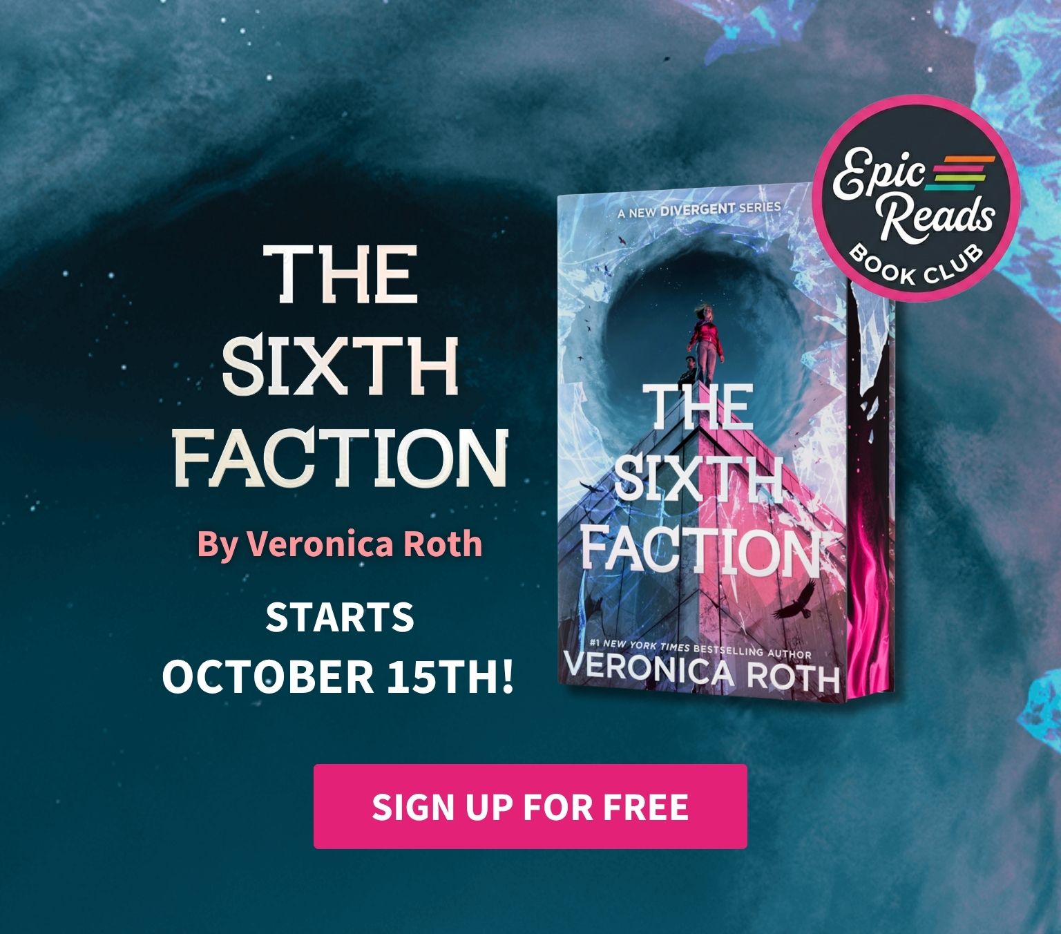 Epic Reads Book Club presents The Sixth Faction by Veronica Roth – Sign Up for Free!